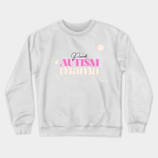 proud autism mama Crewneck Sweatshirt